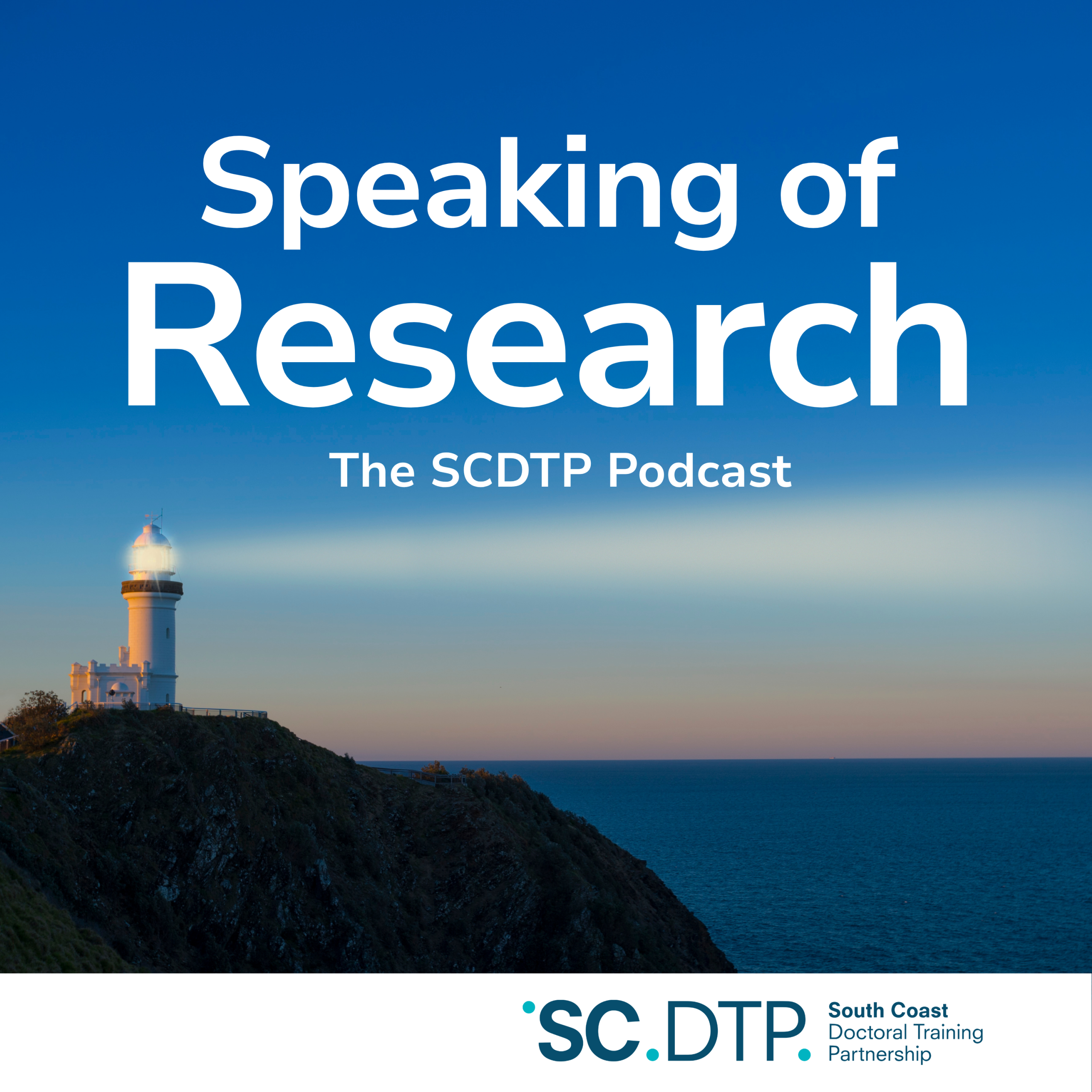 Square podcast cover artwork featuring a scenic coastal background under a gradient blue sky. The upper half displays the title "Speaking of Research" in large, bold white sans-serif text, with the subtitle "The SCDTP Podcast" centered beneath it in smaller white letters. On the left side, a white lighthouse perched on a grassy cliff projects a bright beam of light horizontally across the water toward the right. Deep blue ocean stretches to a clear horizon line. A solid white banner along the bottom displays the logo "SC.DTP." alongside the text "South Coast Doctoral Training Partnership."